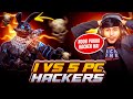 1 Vs 5 Pc Hackers💻😱🥵||Nonstop Challenged me😈😨|| Voice Revealed??😱😨