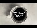 Weekend JAZZ - Tropical Morning JAZZ For Good Mood