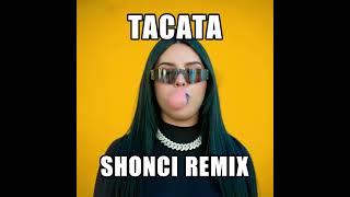 TACATA shonci remix Resimi