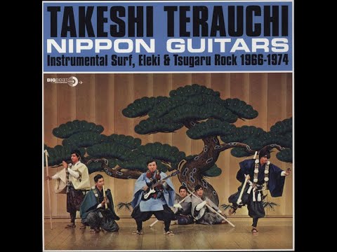 Takeshi Terauchi Nippon Guitars Instrumental Surf Eleki  Tsugaru Rock 1966 1974