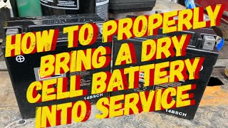 HOW TO PROPERLY BRING A DRY CELL SMALL ENGINE BATTERY INTO SERVICE