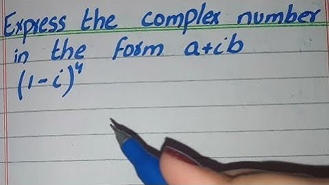 Express the Complex Number in Form a+ib (1-i)⁴, Express the Complex Number in the Form a+ib (1-i)^4