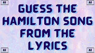 Guess The Hamilton Song From The Lyrics