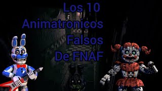 Los 10 animatronicos falsos de FNAF