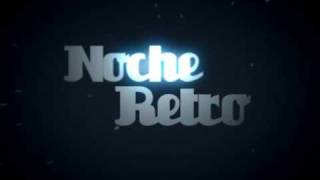 Apertura Oficial Noche Retro.