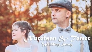 Nurefsan & Tamer Wedding Story