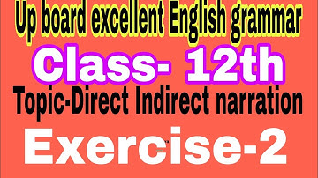 Excellent English Grammar class 12 solutions | Direct Speech | Indirect speech | Ex- 2