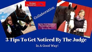 3 Tips To Get Noticed In The Horse Show Ring (In A Good Way!) Collab