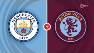 Manchester City vs Aston Villa - Premier League Highlights