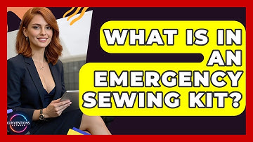 What Is In An Emergency Sewing Kit? - Conventions Network