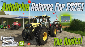 AutoDrive Mod For Farming Simulator 25 | Beginners Guide! | The Basics!
