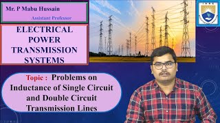Problems on Inductance of Single Circuit and Double Circuit Lines - Part - 2 by Mr. P Mabu Hussain Problems on Inductance of Single Circuit and Double Circuit Lines - Part - 2 by Mr. P Mabu Hussain