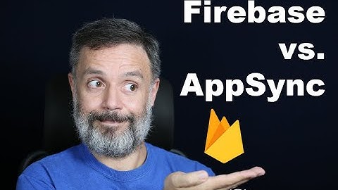 Firebase vs  AppSync