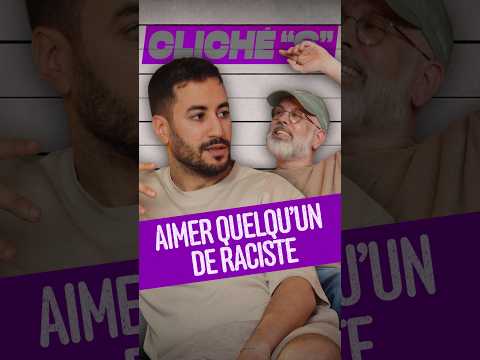 Aimer quelqu’un de raciste - Akim Omiri, CLICHÉ "S"