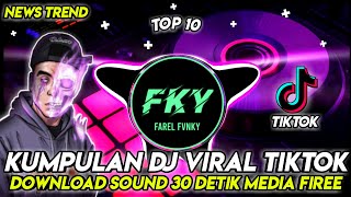 Kumpulan DJ 30 Detik Trend / Viral Media Sosial Cocok Buat Kang Preset JJ AM Terbaru ( Farel Fvnky )