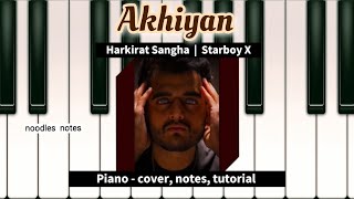AKHIYAN - Harkirat Sangha || PIANO - cover, notes, tutorial, instrumental