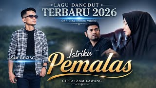 My Lazy Wife - Zam Lawang - Viral Dangdut Song 2026 -