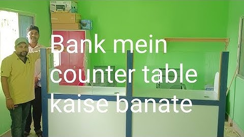Bank counter table kaise banate hain #