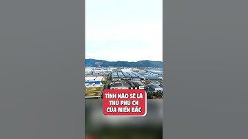 Tỉnh Nào Sẽ Là Thủ Phủ Công Nghiệp Của Miền Bắc #bds #tintucbds #xuhuongbds #venkhucongnghiep