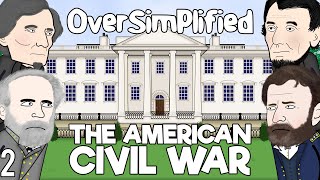 The American Civil War  - Oversimplified (Part 2)