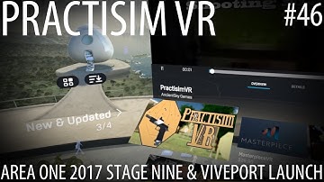 PractisimVR Update #46 - Area 1 2017 Stage 9 & Viveport Launch