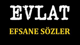 Evlat Ile Ilgili Güzel Sözler