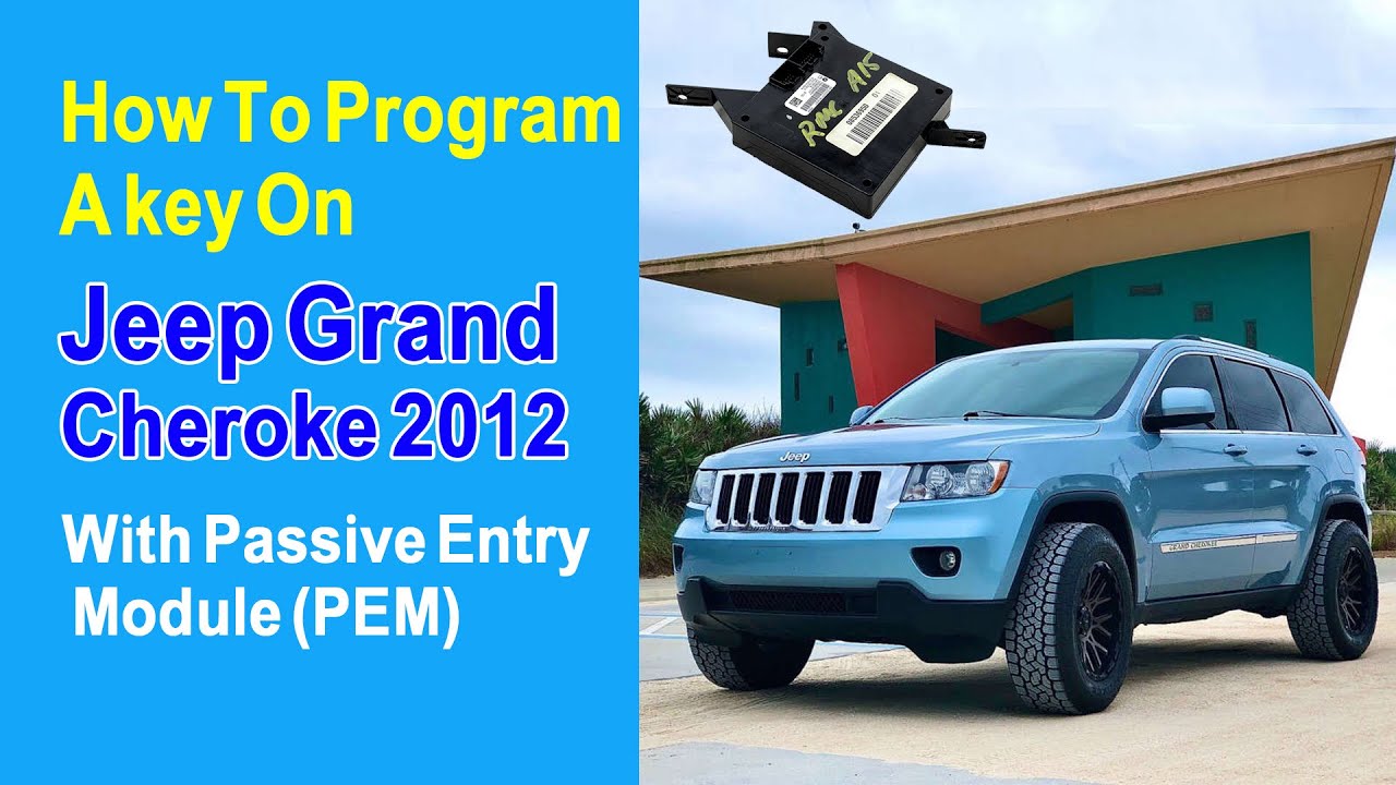 How To Program A key On 2012 Jeep Grand Cheroke With Passive Entry