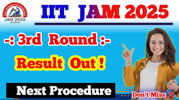 3rd Round Result Out 🔥 iit jam counselling 2025 third round result