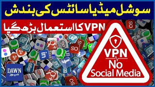 Social Media Ban In Pakistan, VPN To The Rescue | Dawn News image