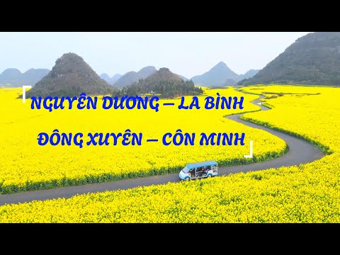 #2023 DU LỊCH TRUNG QUỐC: NGUYÊN DƯƠNG – LA BÌNH –  ĐÔNG XUYÊN – CÔN MINH