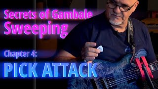 Secrets of Gambale Sweeping!  Ch. 4  The Mechanics of Pick Attack (Pickslanting vs Picking Motion)