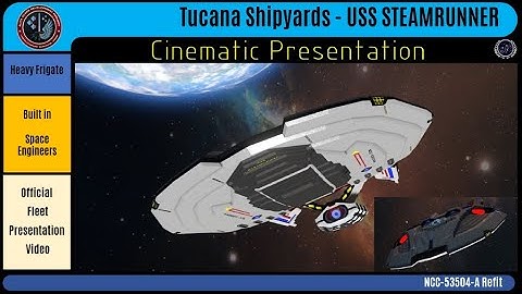 Tucana Shipyards | USS Steamrunner NCC-53504-A