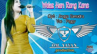 Welas hang reng kene Om. YAYAN production. Voc PEGGY