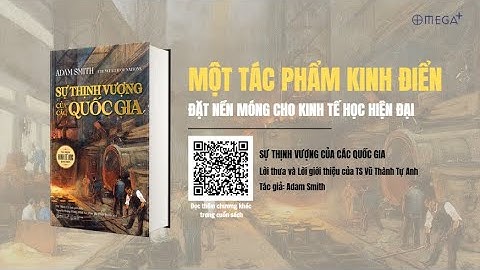 Sự thịnh vượng của các quốc gia - Một tác phẩm kinh điển - Đặt nền móng cho kinh tế học hiện đại