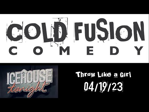 Throw Like a GirI, Cold Fusion Comedy Improv