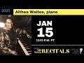 Online January 2025 Mid-Week Recital featuring Althea Waites, piano