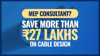 Celebrity How This Cable Sizing Calculator Helped an MEP consultant Save Rs 27 Lakhs in Cable Design Net Worth