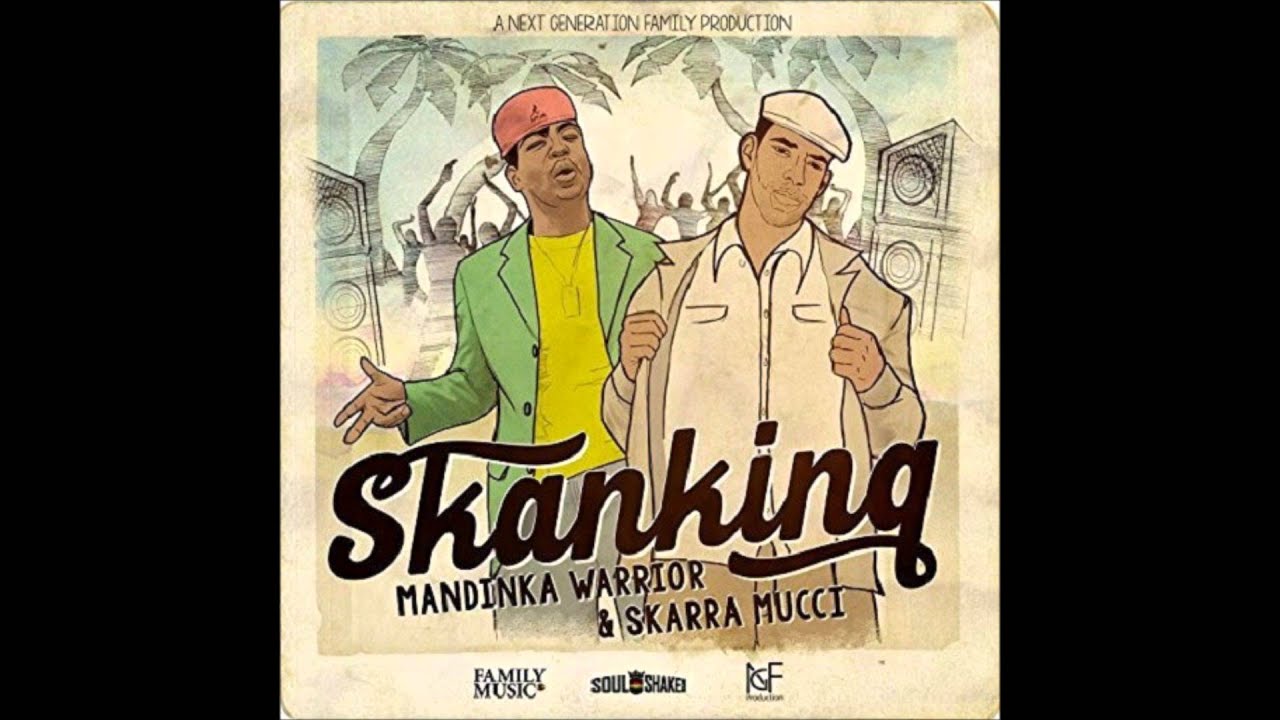 Mandinka Warrior ft Skarra Mucci - Skanking