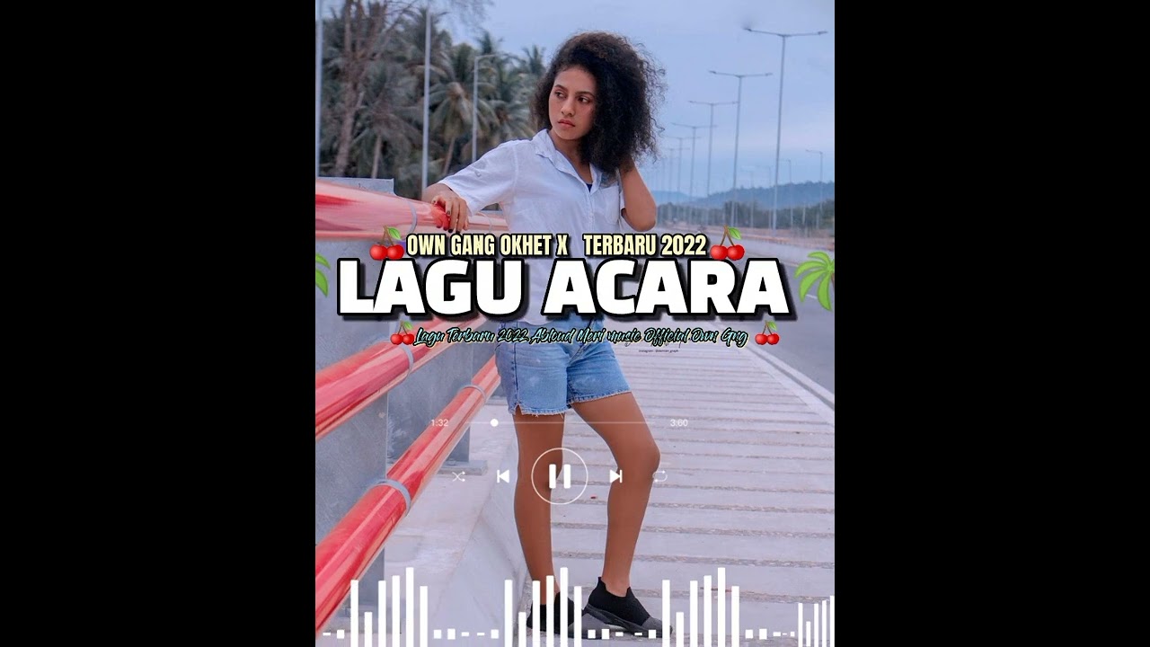 OWN GNG_OKHET_ SA TRA BERHARAP)REMIX ( LAGU ACARA) TERBARU 2022🍊