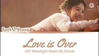 Baek Z Young (백지영) - 'Love is Over' (Moonlight Drawn By Clouds 구르미 그린 달빛 OST) Lyrics