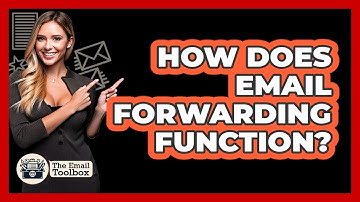 How Does Email Forwarding Function?