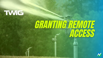 Granting Remote Access in Your Nelson Irrigation TWIG-MC App