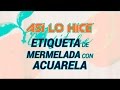 Etiqueta de mermelada con acuarela | ASÍ LO HICE