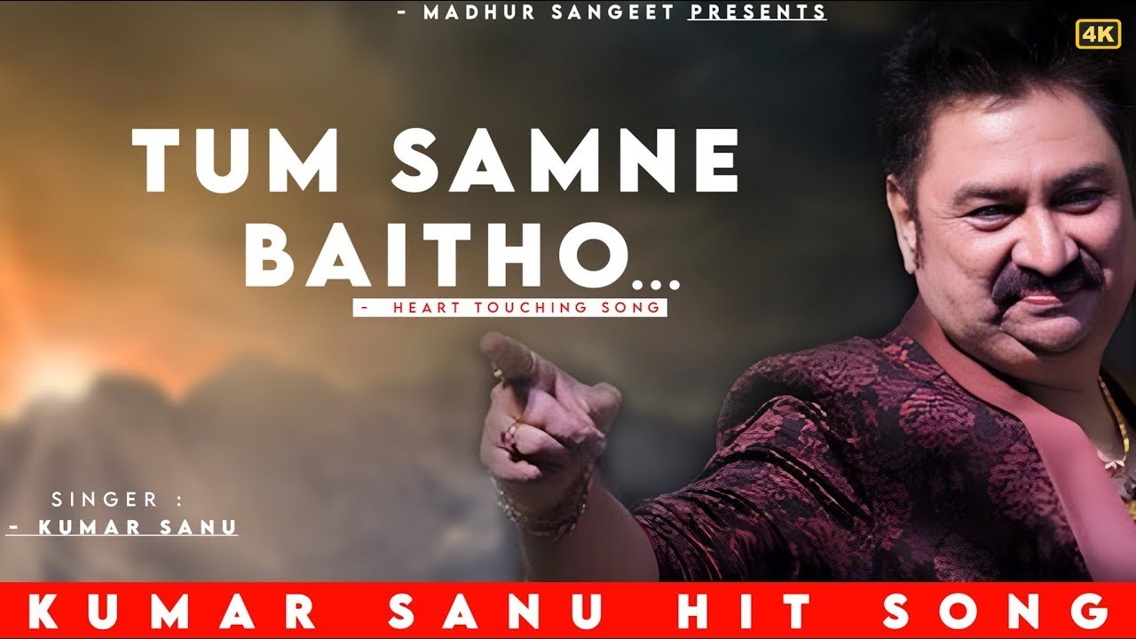 Tum Samne Baitho Mujhe Pyar Karne Do   Kumar Sanu  Yashwant  Kumar Sanu Hits Songs