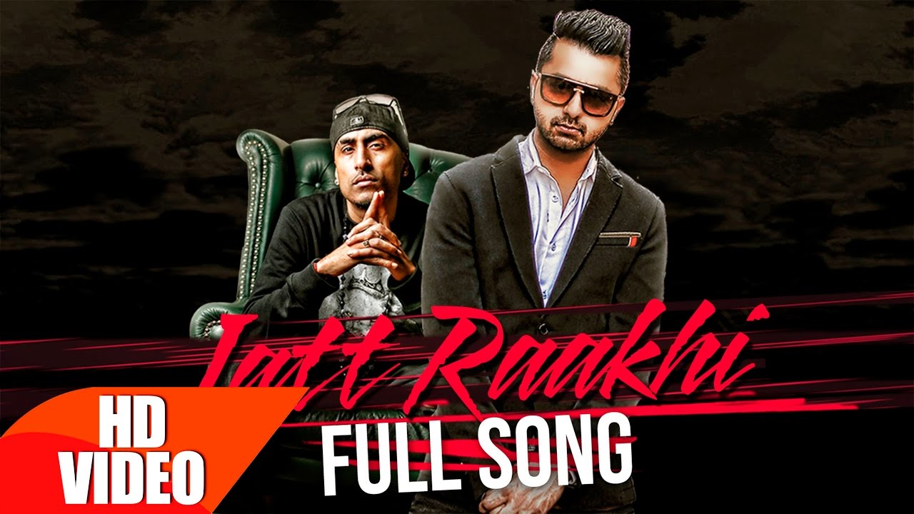 Jatt Raakhi Full Video  Raj Ranjodh  Latest Punjabi Song Collection 2016  Speed Records