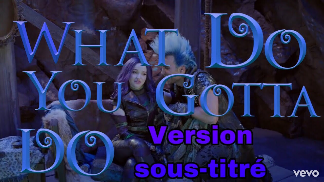 Do What You Gotta Do Descendants 3 paroles en français