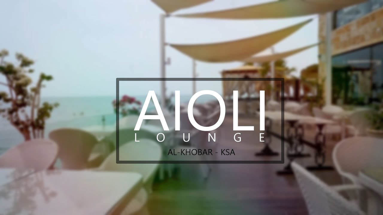 𝐀𝐈𝐎𝐋𝐈 𝐋𝐎𝐔𝐍𝐆𝐄 Al Khobar SONY a6000 YouTube