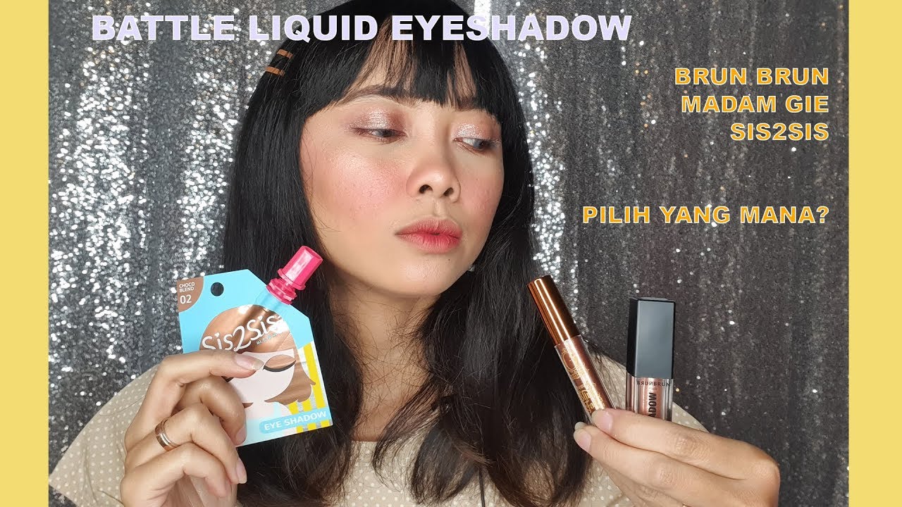 BATTLE LIQUID EYESHADOW MURAH SIS2SIS, BRUNBRUN, MADAM GIE
