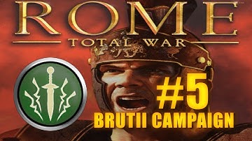 BRUTII ROMAN CAMPAIGN - Rome Total War #5