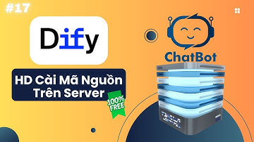 ✅ [AUTOMATION] #17 Hướng dẫn cài đặt DIFY trên SERVER SELFHOST public internet 100% miễn phí